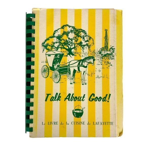Talk About Good Cookbook Junior League Of Lafayette LA 1973 Comb Binding - Picture 1 of 12